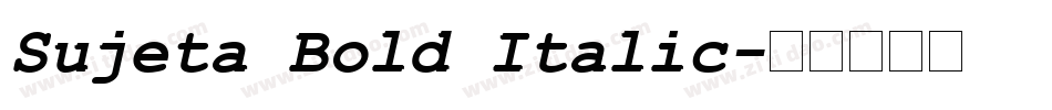 Sujeta Bold Italic字体转换